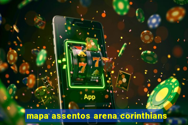 mapa assentos arena corinthians